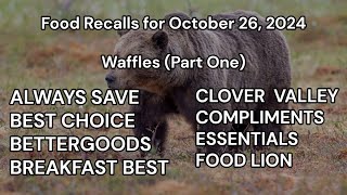 FOOD RECALLS: Waffles - Part 1 (October 26th, 2024)