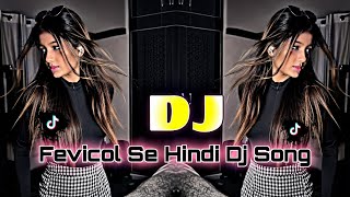 Fevicol Se DJ Remix 2026 | Hard Bass Hindi DJ Song | Viral Party Mix 🎧**