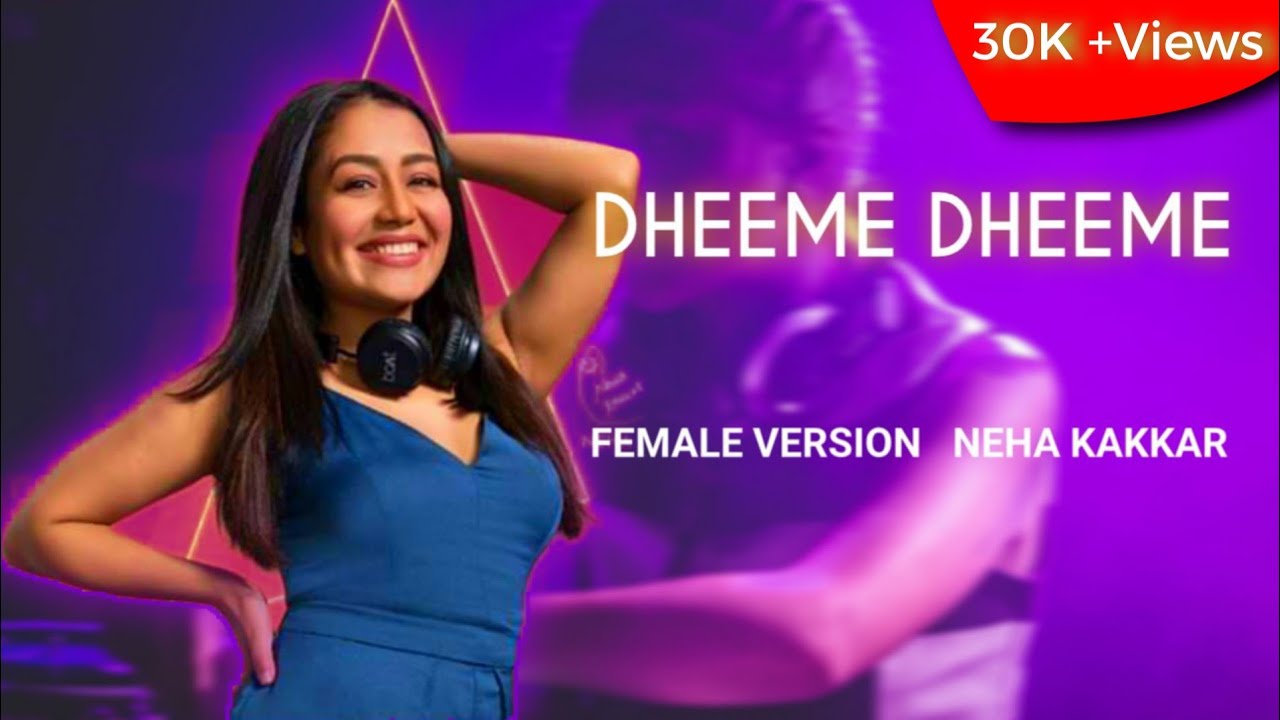 Dheeme Dheeme  Lyrics  Neha Kakkar  Tony Kakkar  DJ Remix Song  Female Version  Full Song