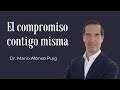 Puig Mario Alonso  - El compromiso contigo misma 👩‍🦰👩👩‍🦳 | Autoestima y Éxito Personal