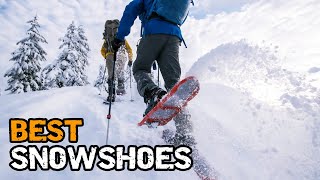 Best Snowshoes for Every Terrain