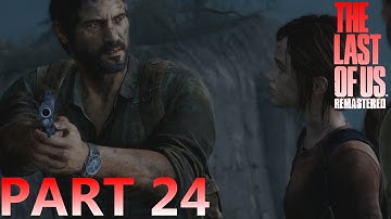 The Last of Us Remastered Gameplay Walkthrough - Part 24 - Suburbs the Sewers (PS4) 1080p
