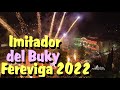 IMITADOR DEL BUKY EN LA FEREVIGA 2022