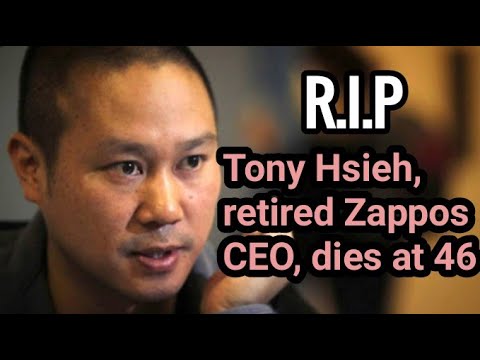 Tony Hsieh, retired Zappos CEO, dies at 46