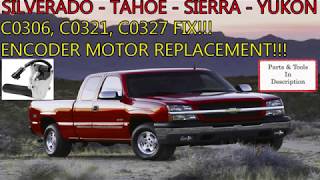 C0306, C0321, C0327 FIX!!! No 4x4 Fix!! Encoder Motor Replacement!!! Silverado, Sierra, Tahoe, Yukon