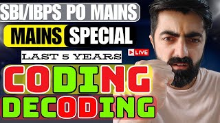 IBPS/SBI PO MAINS 2025 "CODING-DECODING" || Last 5 Years || Mains Reasoning By Dhruva Sir