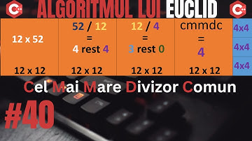 Algoritmul lui EUCLID | Cel Mai Mare Divizor Comun (CMMDC) | C++ Introducere in programare #40