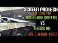 MATTE or GLOSS? ScreenProTech Anti-Glare/Matte vs Gloss HD auto screen protector (Discount Code)