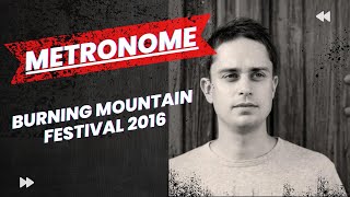 Metronome Live Set - Burning Mountain Festival