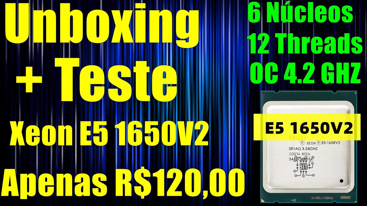 Unboxing + Teste Xeon E5 1650V2 O Rei do X79? (Teste Com RX 5600XT
