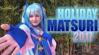 Holiday Matsuri 2017 - The Cosplay Experience