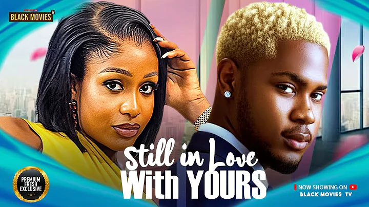 STILL INLOVE WITH YOURS--UCHE MONTANA, CLINTON JOSHUA- Latest Nigerian Movie 2025 #trending #Movies