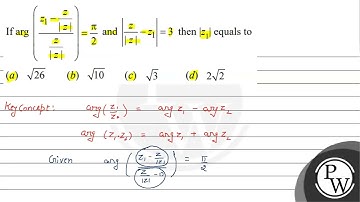 If \( \arg \left(\frac{z_{1}-\frac{z}{|z|}}{\frac{z}{|z|}}\right)=\frac{\pi}{2} \) and \( \left|...
