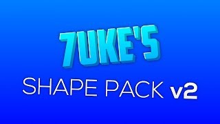 7UKE's Shape Pack v2! | 100 SUBS BOYS