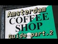 The Best Amsterdam Coffeeshop Guide Part 2.