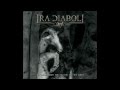 IRA DIABOLI - THE MISANTHROPE THE TRAITOR AND THE GHOST