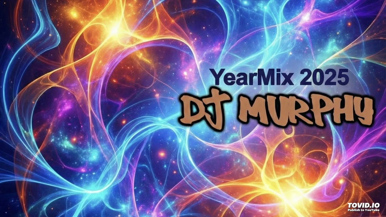 Dj Murphy - YearMix 2025