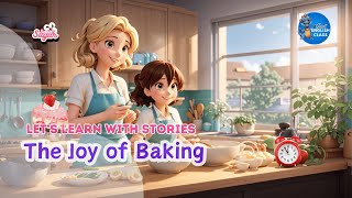 Lets Learn The Joy of Baking [Story] English for the beginners l Bitesize English l Active Learning