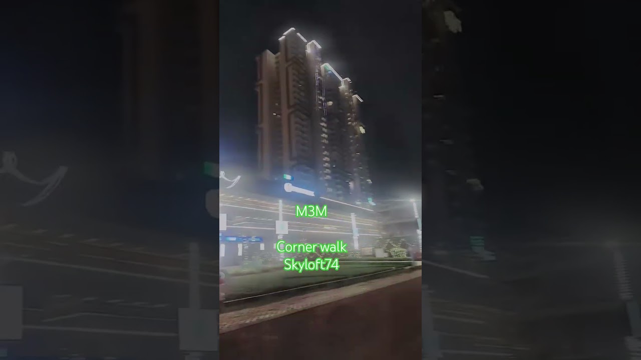 M3M CORNER WALK, SKYLOFT74 , SECTOR 74 GURGAON 