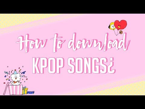 🎶 how to download kpop songs (+ how to sync it thru your iphone)