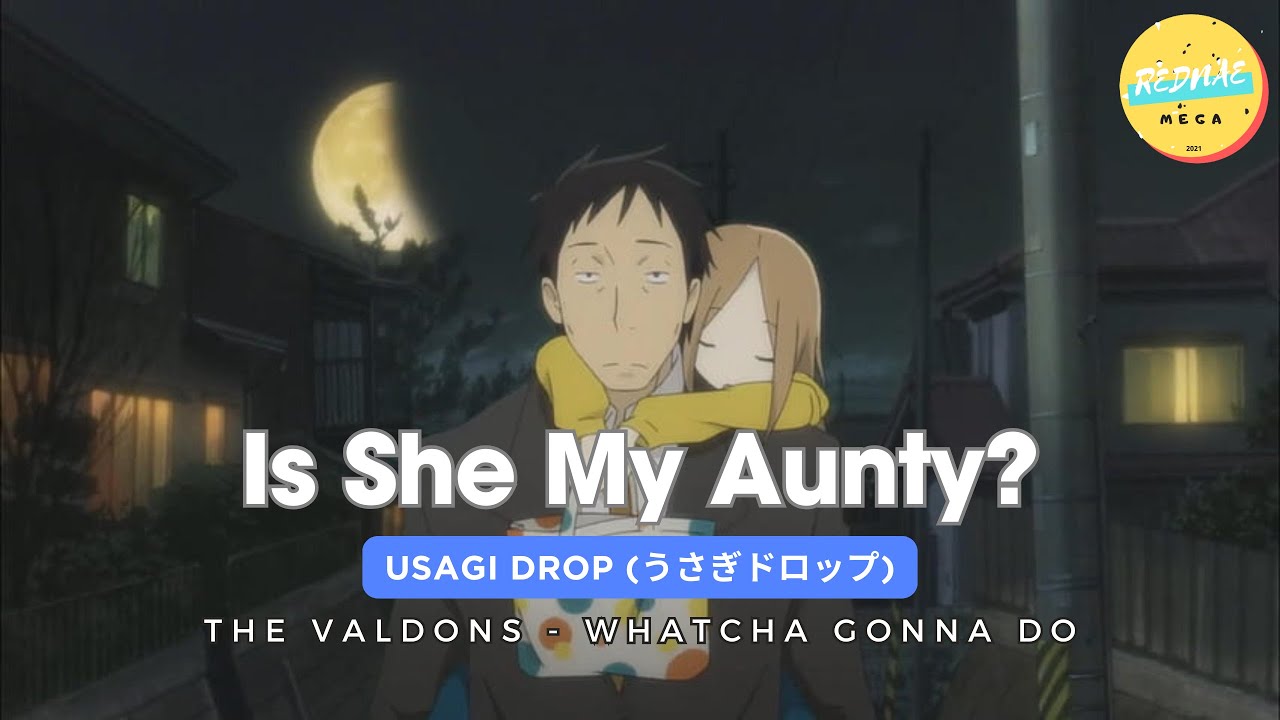 [AMV] Funny Laugh with Usagi Drop (うさぎドロップ) - the valdons whatcha gonna do