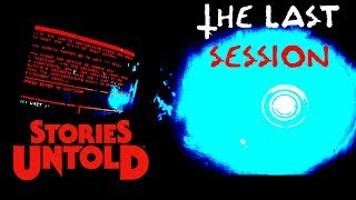 Stories Untold | Episode 4 - The Last Session [END]