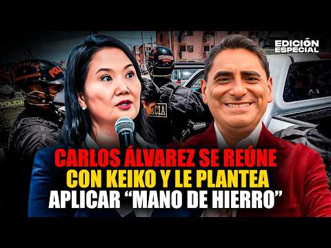#EnVivo Keiko Fujimori se reúne con Carlos Álvarez y este le plantea aplicar "mano de Hierro"