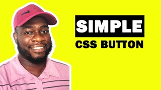 Simple CSS Button Design For Absolute Beginners