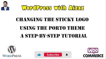 How to change the Sticky Logo Using the Porto Theme - Step-by-Step Tutorial