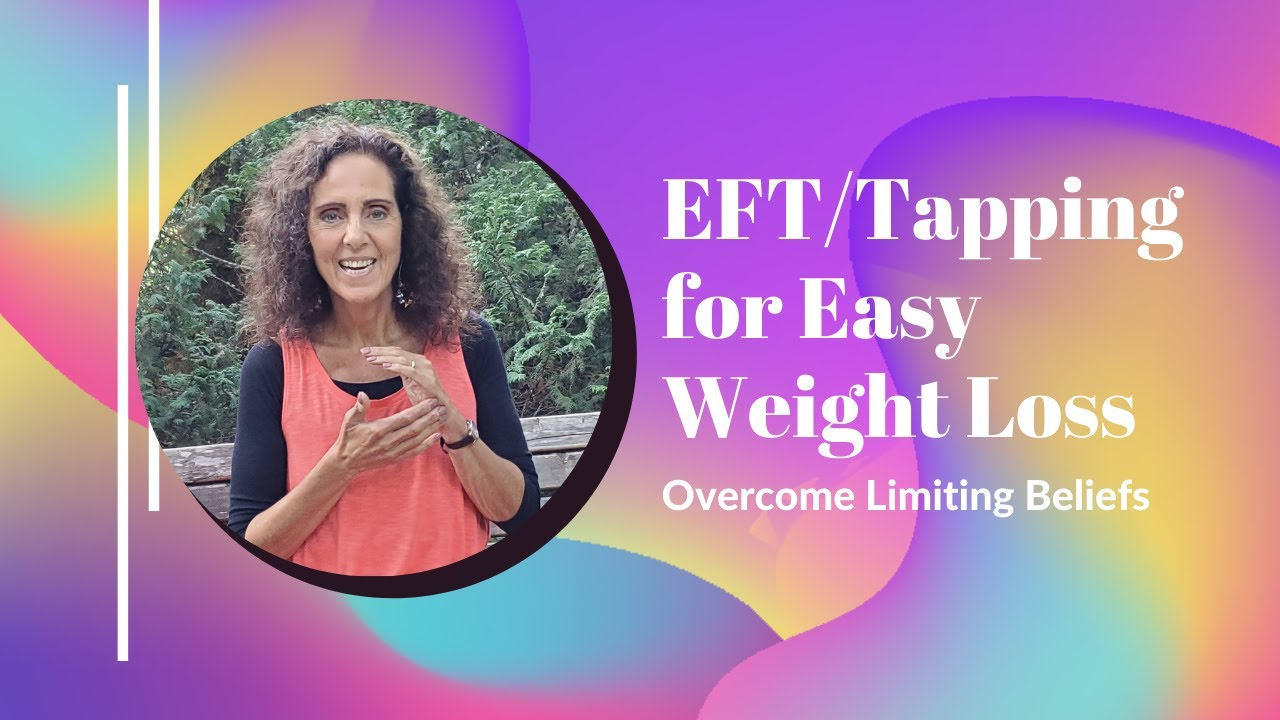 Easy Weight Loss!  Overcome Limiting Beliefs with EFT/Tapping with Maria LiPuma