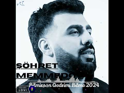 Sohret Bilmirsen Qedrimi bilme (2024)