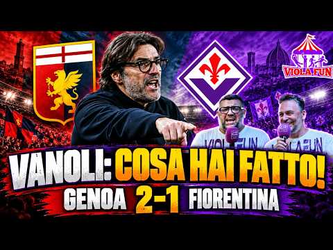Video GENOA-FIORENTINA 2-1: VANOLI COSA HAI FATTO?!