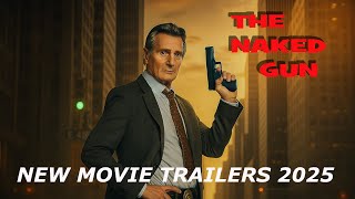 NEW MOVIE TRAILERS 2025 THE NAKED GUN.