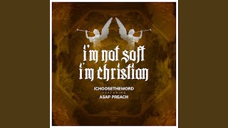 IM NOT SOFT IM CHRISTIAN (feat. ASAP Preach) screenshot 4