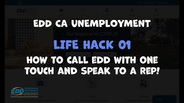 EDD CA Life Hacks - LIFE HACK 01: How to Call EDD with One Touch and Speak to a Rep