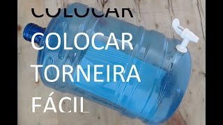 COMO COLOCAR TORNEIRA EM GALÃO DE ÁGUA PASSO A PASSO COMO FAZER