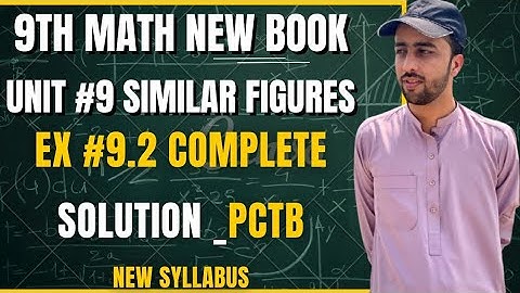 Class 9th Math Ch 9 Exercise 9.2 Full Solution | Similar Figures | PTB Smart Syllabus 2025 | PCTB