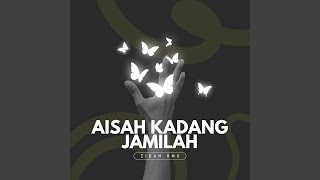 Download Lagu Aisyah Kadang Jamilah
