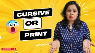 Cursive OR Print Handwriting | BAcchon ko kya sikhaye? Pros and cons of learning cursive and print