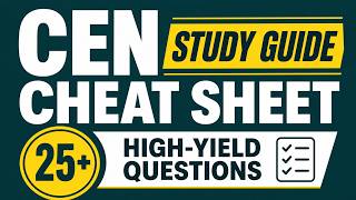 CEN Study Guide Cheat Sheet | 25+ High-Yield Questions #cenexamprep #exampreparation