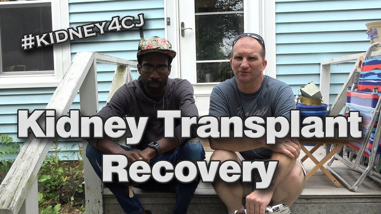 Kidney Transplant Recovery July 6, 2020 kidney4cj YouTube