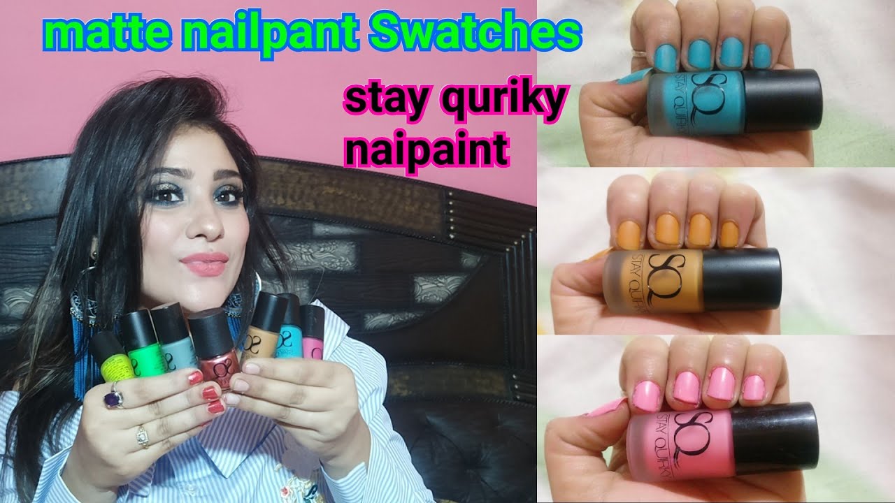 Matte nailpant Reveiw + nail swtaches || stay quirky matte nailpant -  YouTube