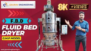 Fluid Bed Dryer (FBD) with full explanation | G.M.P Model | Capacity 150kg | Gaurav engineering