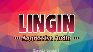 Aggressive Audio - LINGIN [Karaoke Version]