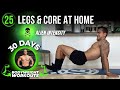 Legs and Core Home Workout | 30 Days of Bodyweight Workouts to Gain Muscle and Burn Fat - Day 25