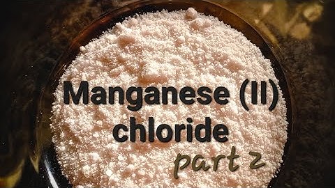 manganese (II) chloride - part 2 of the synthesis of chelate complex manganese(III)acetylacetonate