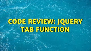 Code Review: jQuery Tab function (3 Solutions!!) Wealth