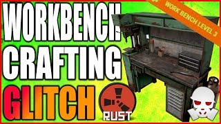 Game Breaking Workbench Crafting Exploit (Rust)