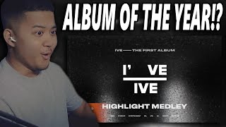 IVE 아이브 'I've IVE' Highlight Medley | REACTION