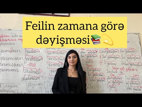 Feilin zamanları. Feilin zamana görə dəyişməsi 📚💫